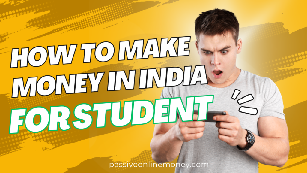 How to Make Money in India for Students