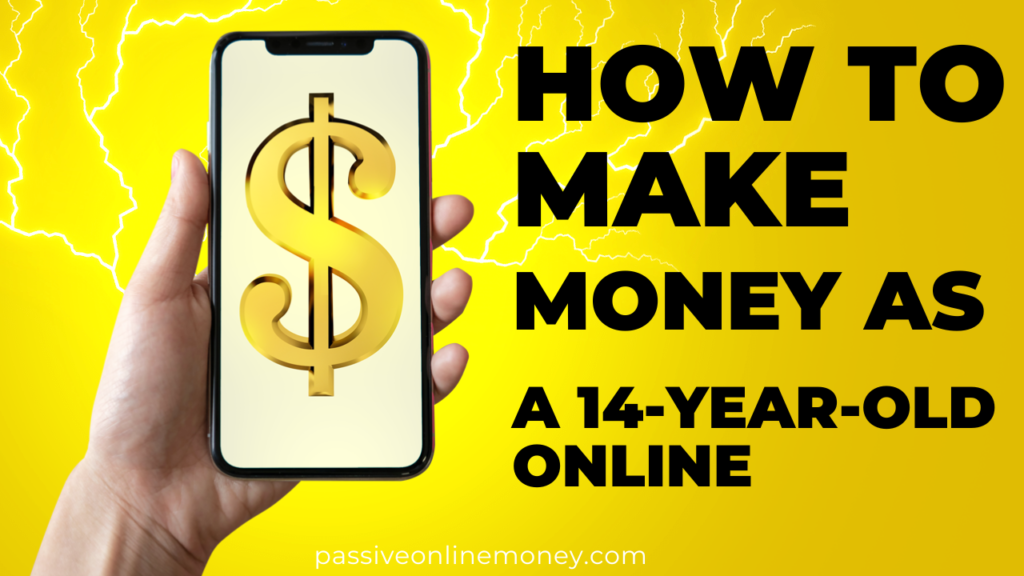 How to Make Money as a 14-Year-Old Online