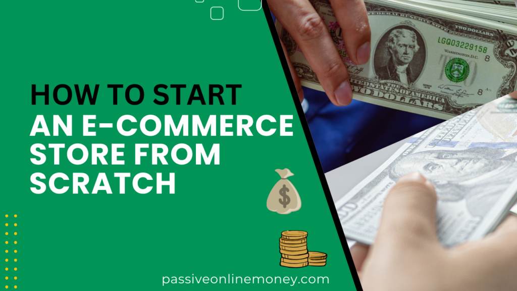 How to Start an E-commerce Store from Scratch